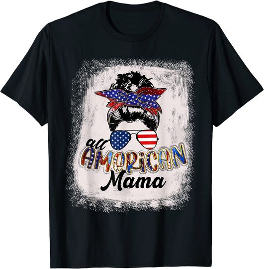 Discover 4th of July All American Mama Bleached Tees Messy Bun Funny T-Shirt
