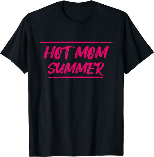 Discover Hot Mom Summer Shirt T Shirt