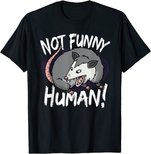 Discover Funny Opossum Shirt Not Funny Human Possum Women T-Shirt