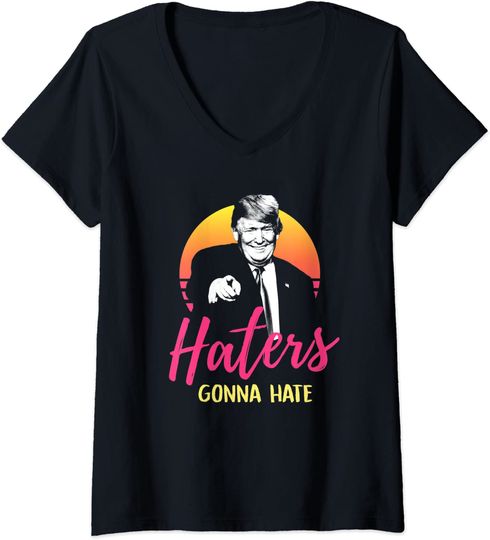 Discover Womens Haters Gonna Hate Donald Trump V-Neck T-Shirt