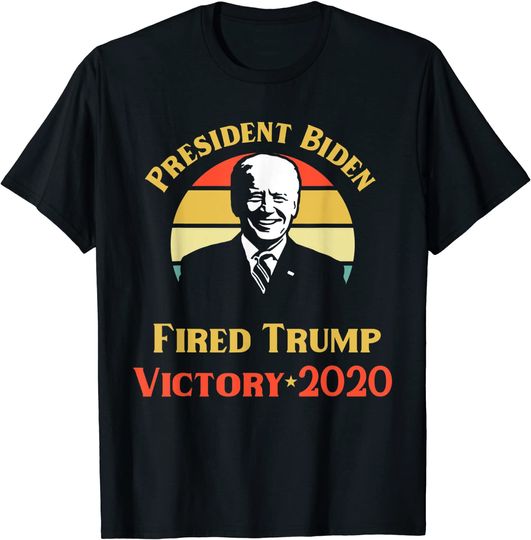 Discover President Biden Victory Trump You're Fired Political T Shirt