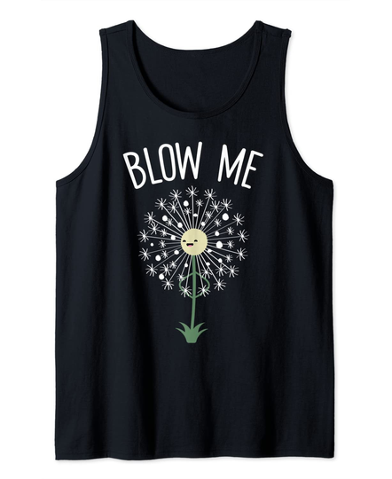 Discover Blow Me Flower Pun Humor Dandelion Tank Top