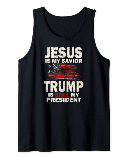Discover Jesus is My Savior Trump Is Still My President Tank Top