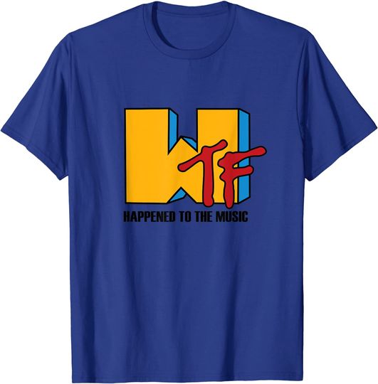Discover WTF Happened to Music T Shirt