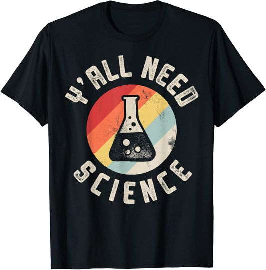 Discover Y'all Need Science T-Shirt