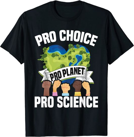 Discover Pro Choice Planet Science Earth Day & Climate Change T Shirt