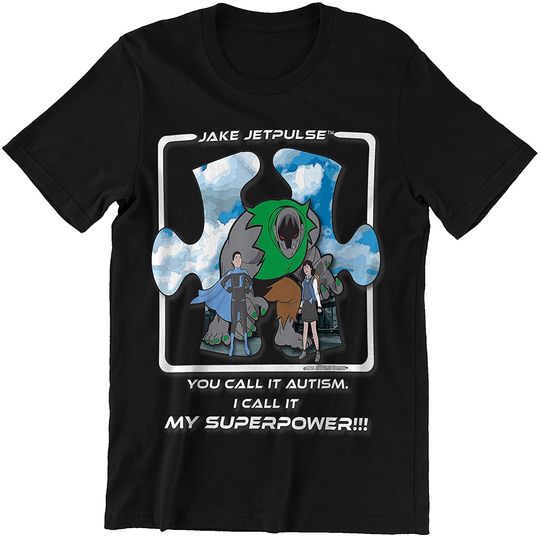 Discover The New Adventures of Jake Jetpulse, You Call It Autism I Call t Superpower Shirt