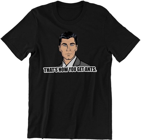 Discover Nirvan Acher Sitcom Sterling Archer That's How You Get Ants Unisex Tshirt