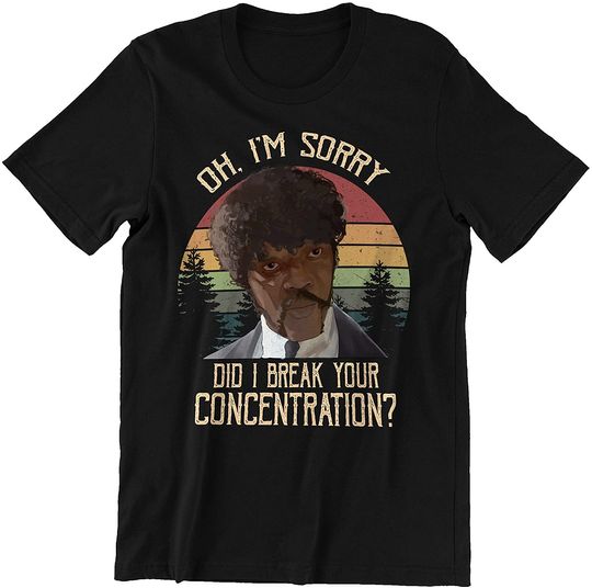 Discover Jules Winnfield Oh I'm Sorry Did I Break Your Concentration Circle Unisex Tshirt