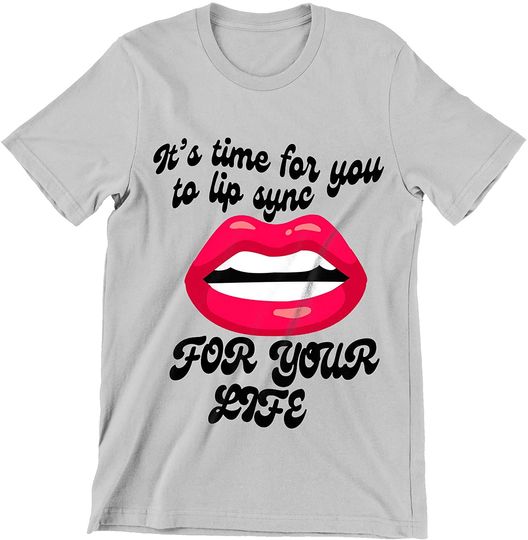 Discover The Time Has Come for You to Lip-sync for Your Life RuPaul Lips Shirt