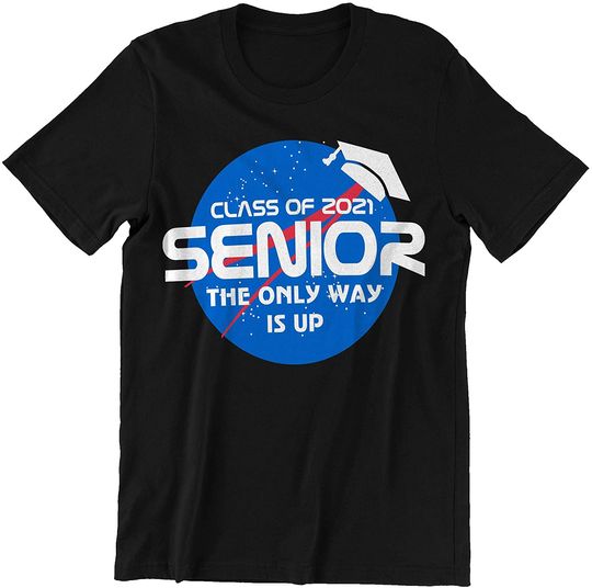 Discover Class of 2021 Senior The Only Way is Up Shirt