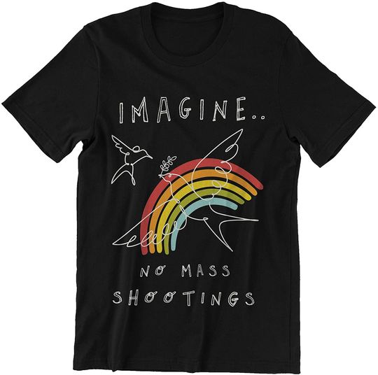 Discover Imagine No Mass Shootings Shirt.