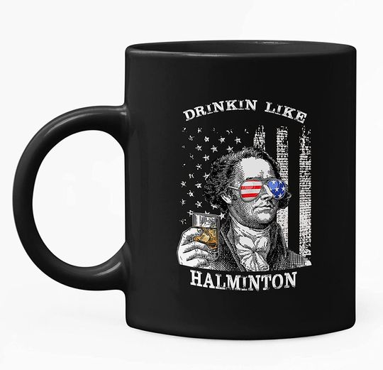 Discover Drinkin Like Halminton, President US Independence Day Mug 11oz