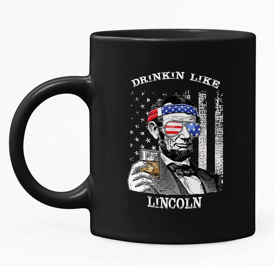 Discover Drinkin Like Lincoln, President US Independence Day Mug 11oz
