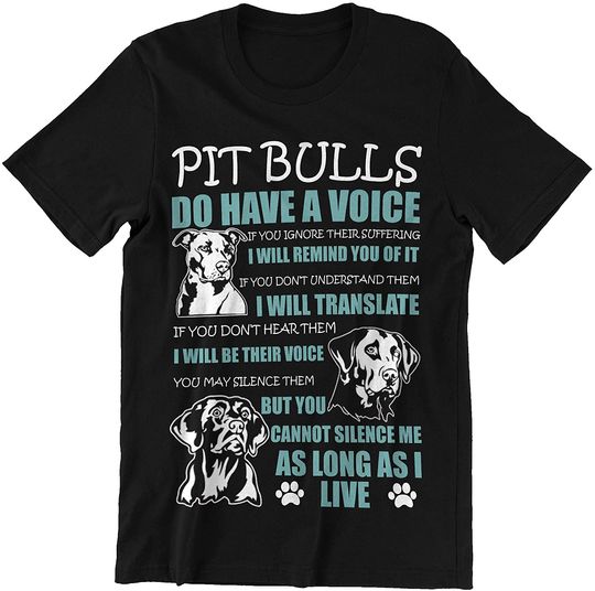 Discover Dog Pitbulls Do Have A Voice T-Shirt