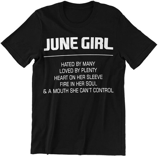 Discover Hated by Many Loved by Plenty June Girl t-Shirt