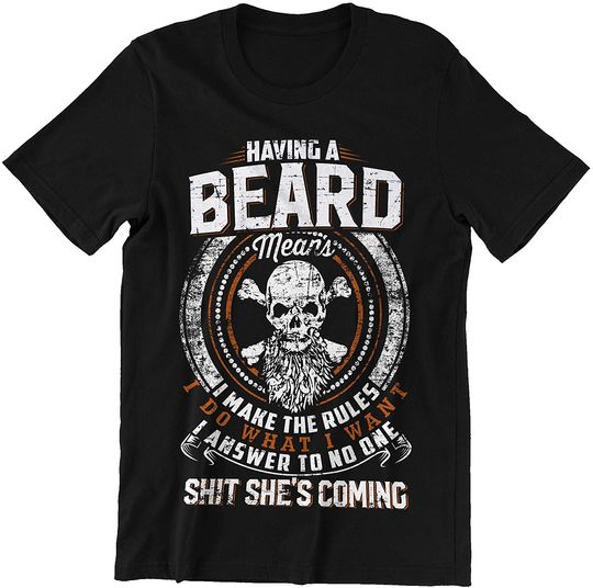 Discover Having A Beard Means I Do What I Want Beard t-Shirt