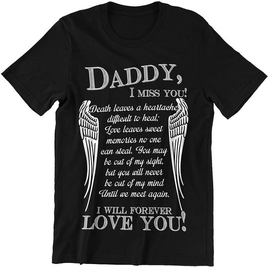 Discover I Miss You I Will Forever Love You Father Day t-Shirt