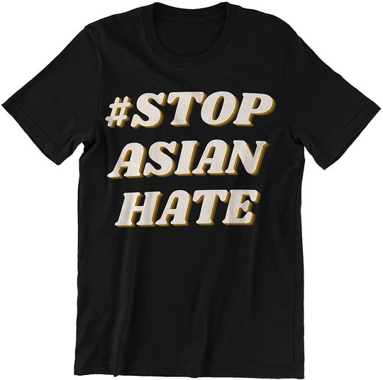 Discover Stop Asian Hate Shirt