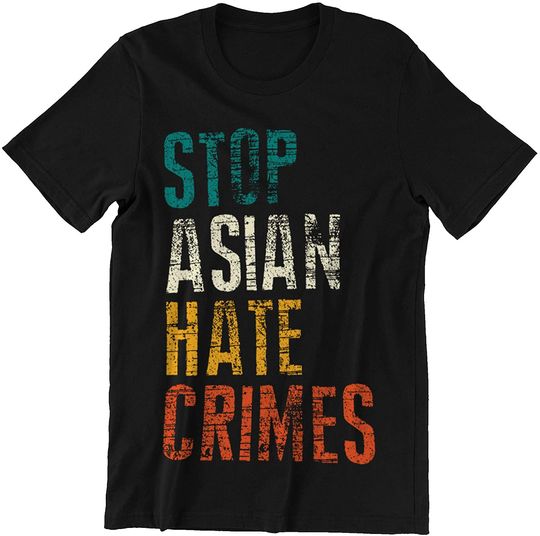 Discover Stop Asian Hate Crimes Retro Shirt