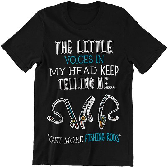 Discover Fishing Rods Little Voices in My Head Get More Fishing Rods Shirts