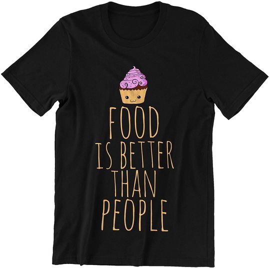 Discover Food is Better Than People t-Shirt