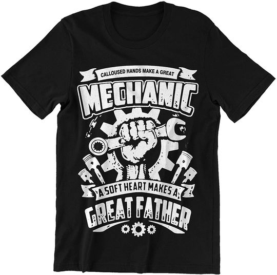 Discover Father's Day Mechanic Mechanic A Soft Heart Makes A Great Father Shirt