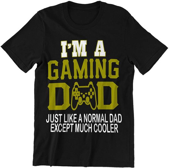 Discover Father's Day A Gaming Dad Just Like A Normal Dad Except Much Cooler Shirt