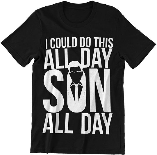 Discover Son I Could do This All Day Son All Day Shirt