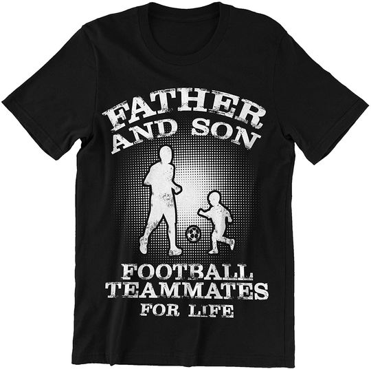 Discover Father's Day Football Father and Son Teammates for Life Shirt
