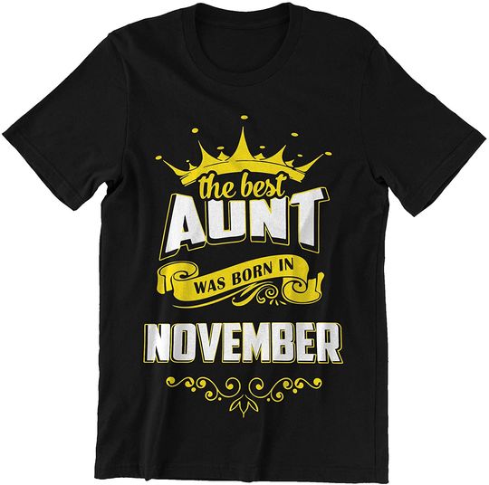 Discover The Best Aunt was Born in November Shirt