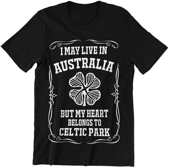Discover Australia Celtic Park My Heart Belongs to Celtic Park Shirt