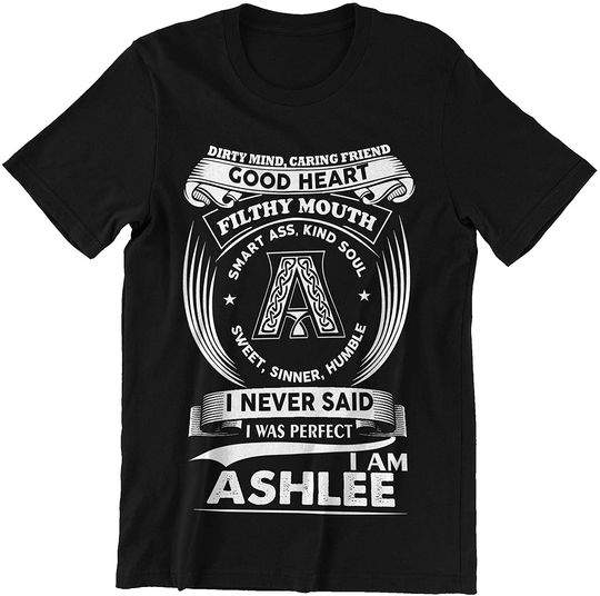 Discover Ashlee I Never Said I was Perfect Shirt