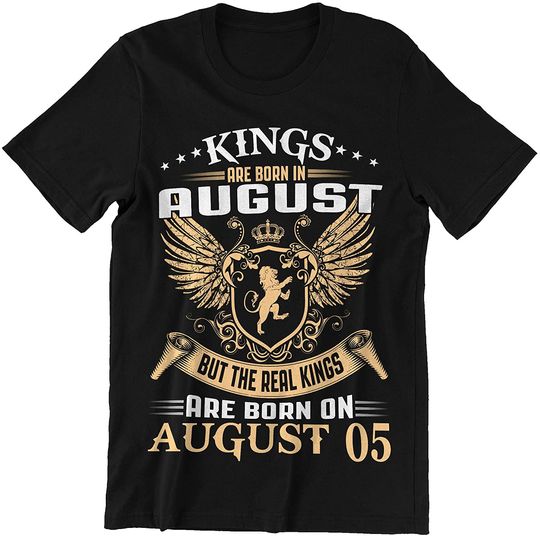 Discover August 05 Man Real Kings are Born On August 05 Shirt