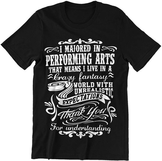 Discover I Majored in Performing Arts Shirt