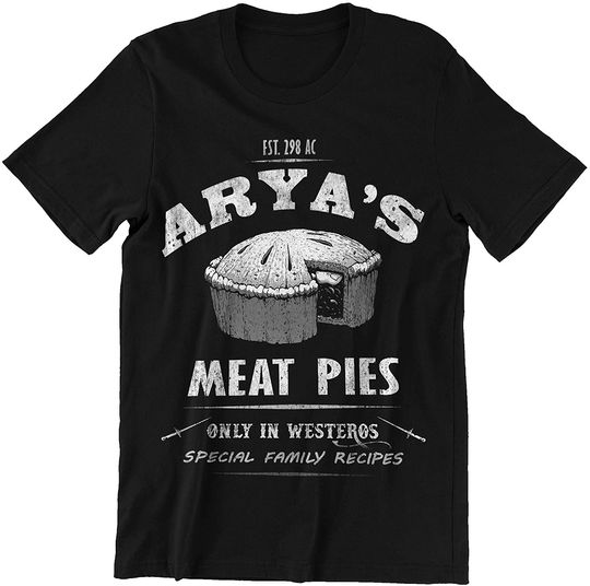 Discover Arya's Meat Pies Only in Westeros Shirt
