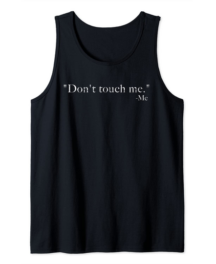Discover Don't Touch Me Tank Top
