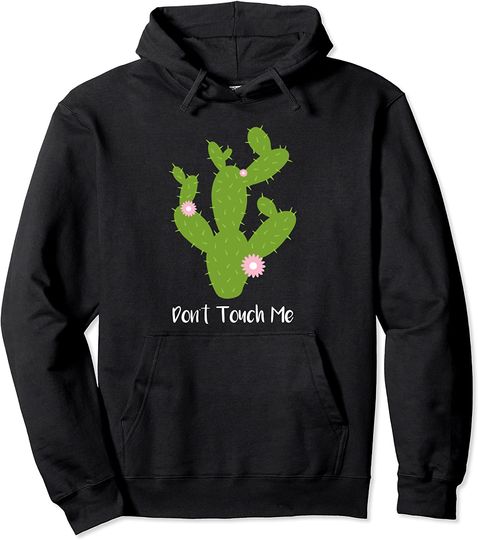 Discover Don't Touch Me Cactus Hoodie