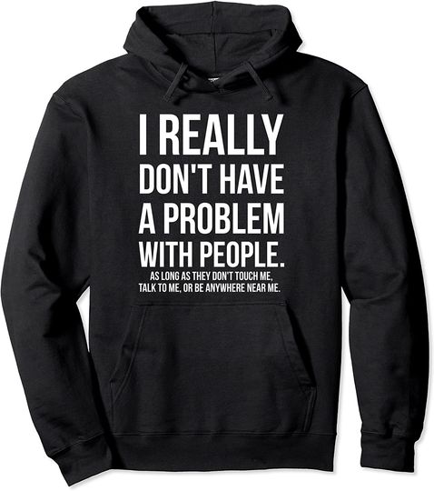 Discover People Don't Touch Me Talk to Me Anywhere Near Me Hoodie