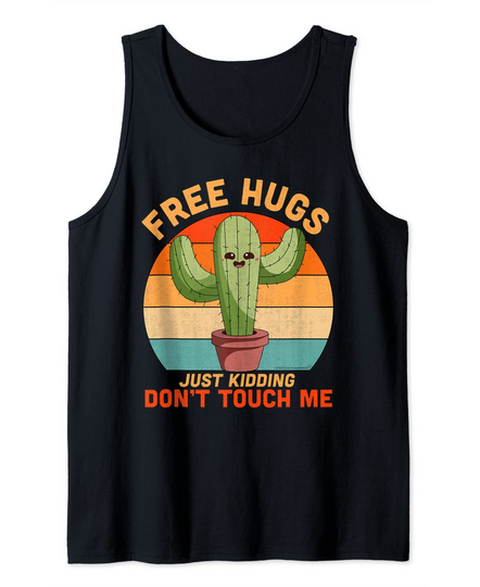Discover Free Hugs Just Kidding Don't Touch Me CactusTank Top