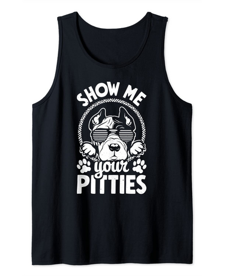 Discover Show Me Your Pitties Pitbull Gift For Men Women Kids Tank Top