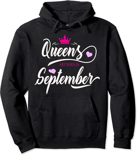 Discover September Girl Birthday Gift Queens Are Born In September Hoodie