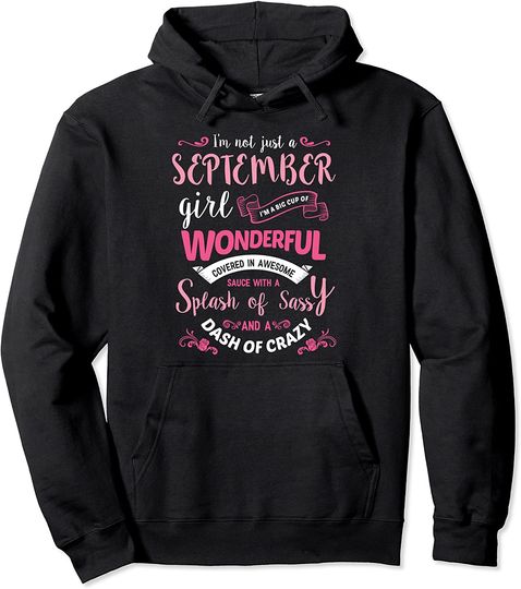 Discover I'm Not Just A September Girl Hoodie