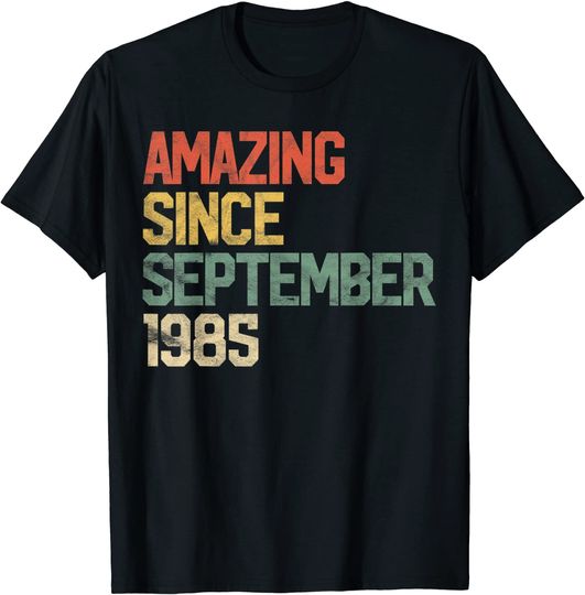 Discover Amazing Since September 1985 35th Birthday Gift 35 Year Old T Shirt
