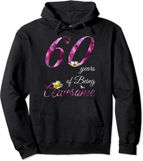 Discover 60 Year Old Shirt Awesome Floral 1961 60th Birthday Hoodie