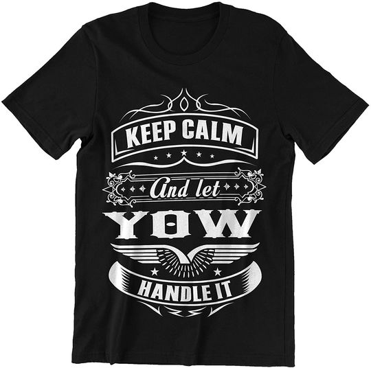 Discover Keep Calm and Let Yow Handle It Shirt