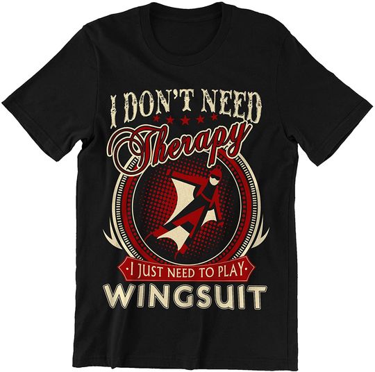 Discover Dont Need Therapy Just Need to Play Wingsuit Shirt