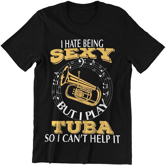 Discover I Hate Being Sexy I Play Tuba Shirt