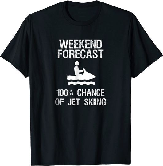 Discover Jet Ski Funny T-Shirt - Weekend Forecast
