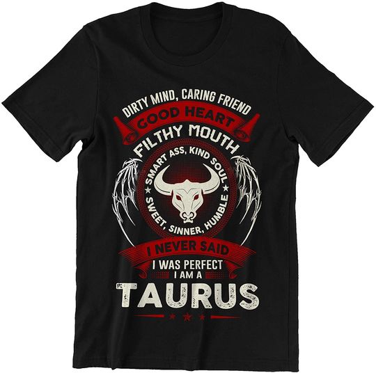 Discover Taurus I Never Said I was Perfect I Am A Taurus Shirt